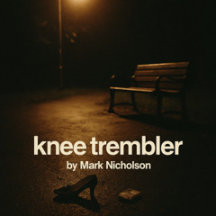 Knee Trembler