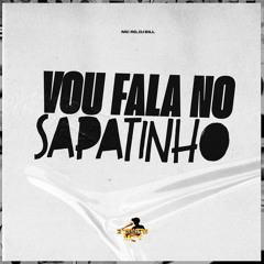 Vou Fala no Sapatinho