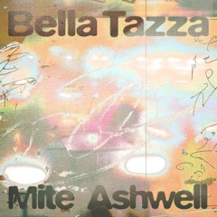 Bella Tazza 010 – Mite Ashwell