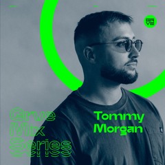 GRVE Mix Series 111: Tommy Morgan