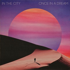Once In A Dream - In the City