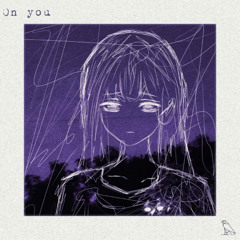Sasha The Miserable Girl - On You