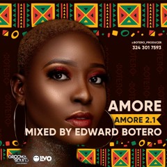 AMORE AMORE AFRO EDITION  2021 MIXED BY BOTERO PRODUCER