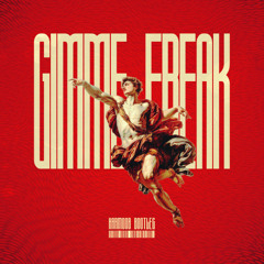 Gimme Freak ( Harmoob Bootleg )