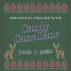 AEILO & SWELL - Candy Cane Lane [AWAKEN PRESENT]