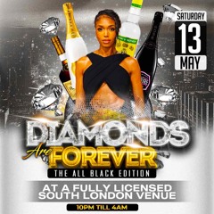 DIAMONDS ARE FOREVER - PROMO MIX - 13TH MAY AT A SOUTH LONDON VENUE