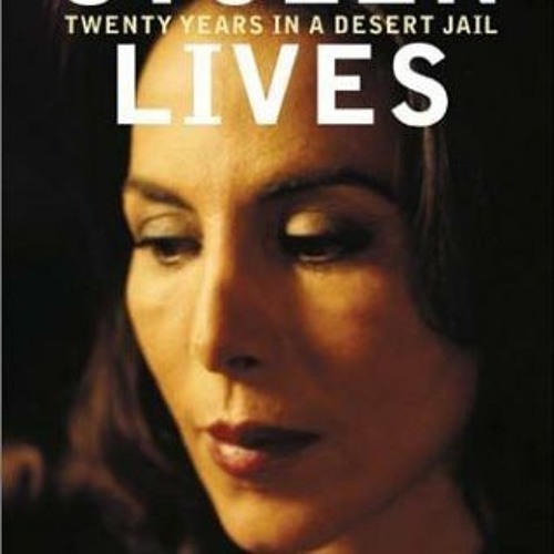 Stream =! Stolen Lives Twenty Years in a Desert Jail by Malika Oufkir