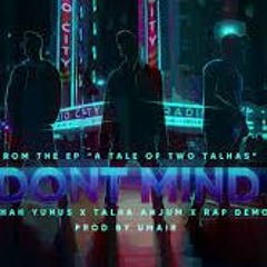DONT MIND - Young Stunners Talhah Yunus Talha Anjum Rap Demon (Official Audio)