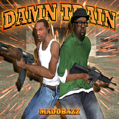 MADDBAZZ - DAMN TRAIN (FREE DOWNLOAD)