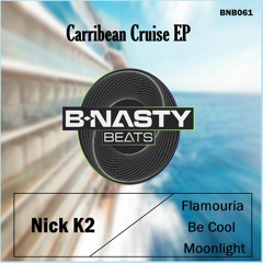 Carribean Cruise EP by. Nick K2 (PREVIEW)