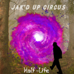 Jak'd Up Circus - Half-Life