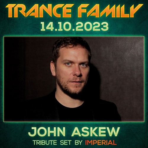 IMPERIAL on Trance Family - John Askew tribute mix, 14.10.2023, Prague