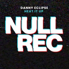 DANNY ECLIPSE - HEAT IT UP