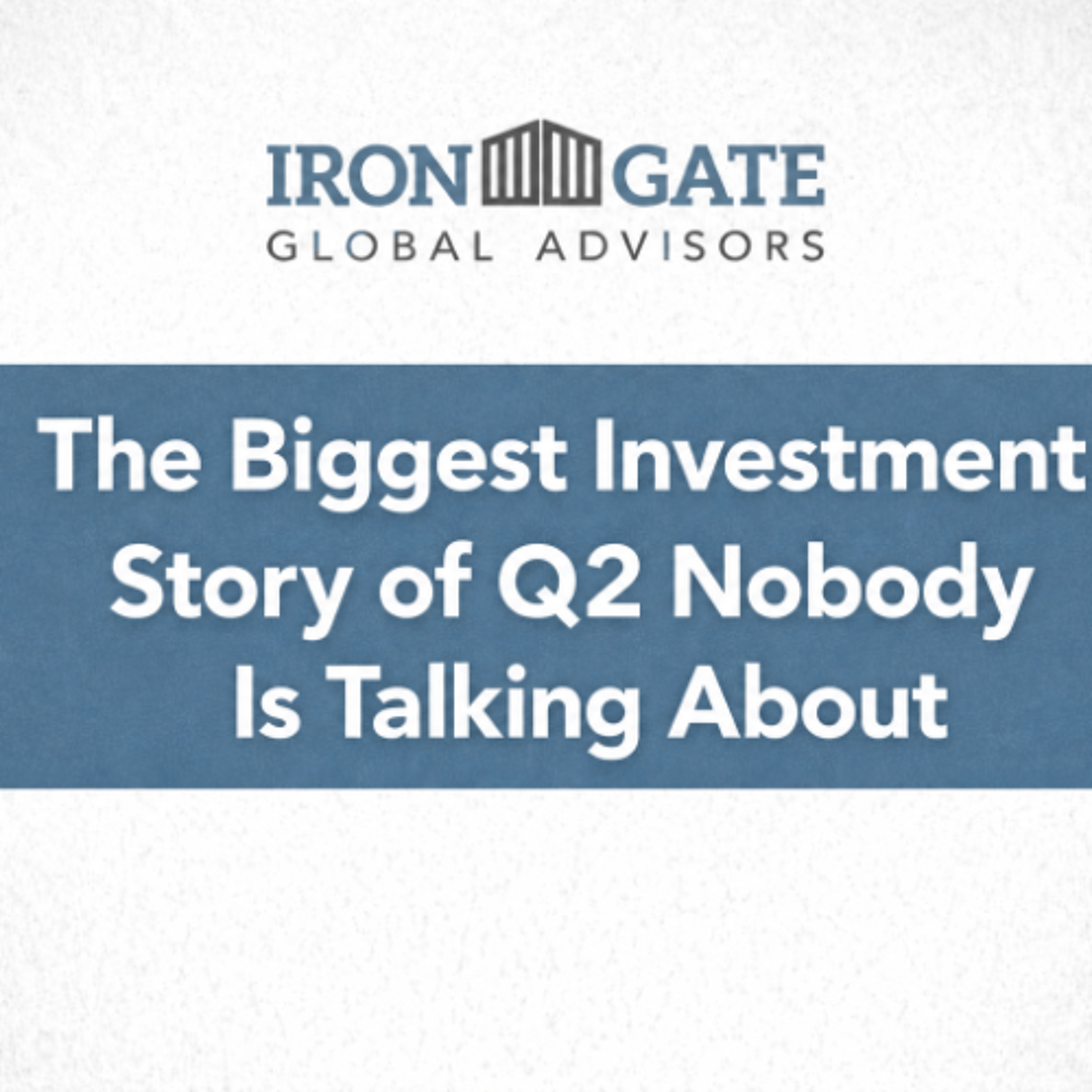 The Biggest Investment Story of Q2 Nobody Is Talking About episode artwork