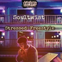 Sovltwist -STRESSED_freestyle.MP3