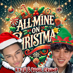All Mine On Christmas! - kyju & bogil crump *SC EXCLUSIVE*