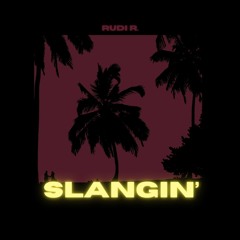 slangin'