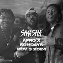 SMASHA @ Afro X Sundays | Saint-Ex [Washington DC] Nov. 3 2024 *w/ Mic*