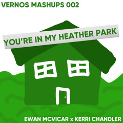 You're in my Heather Park - vernos mashups 002