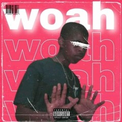 Woah! (ft. Blxck Chess)