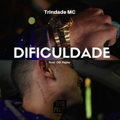 DIFICULDADE - TrindadeMC  X OG Pepito