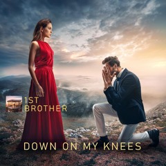 Down On My Knees