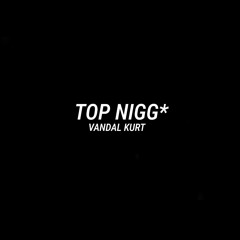 Top Nigga {prod by Dee Chung Music}