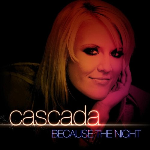 D - PROJECT Cascada - Because The Night Makina Remix