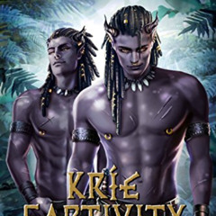 READ EPUB 📔 Kríe Captivity (The Nira Chronicles Book 1) by  Kora Knight,Thander Lin,