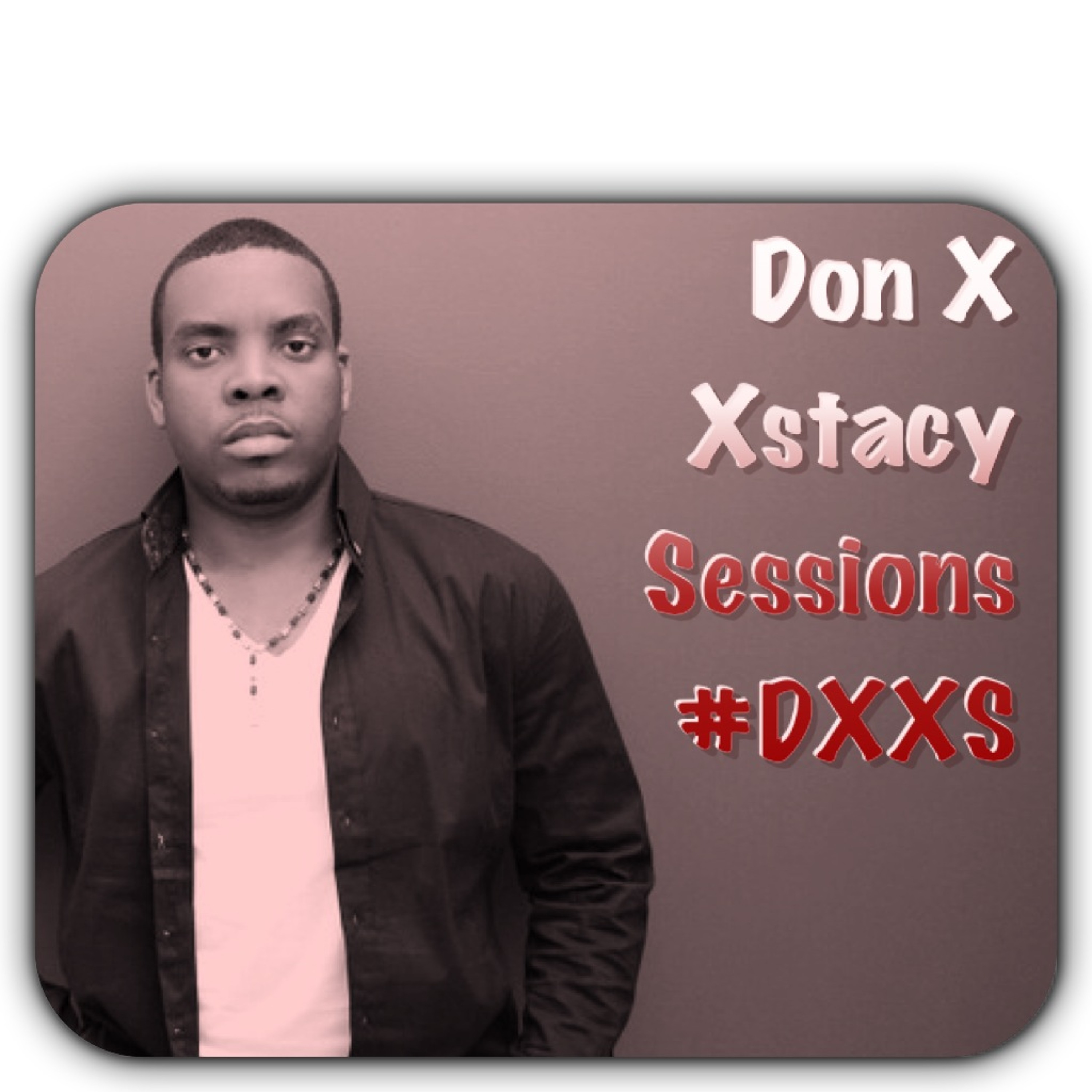 DJ Don X xStacy Sessions #DXXS 3