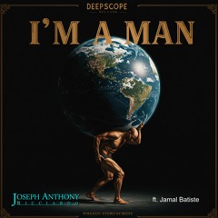 I'm A Man (I Ain't No Fool) (ft Jamal Batiste)