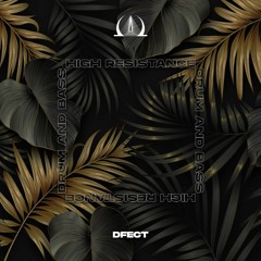 DJ DFECT - HIGH RESISTANCE PODCAST 014
