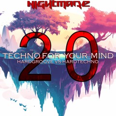 TECHNO FOR YOUR MIND #20 (HARDGROOVE VS. HARDTECHNO)