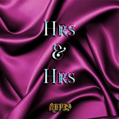 Hrs & Hrs (DJ Qupid Edit)