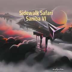 Sidewalk Safari Samba Vi
