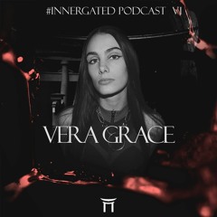 #INNERGATED PODCAST VI: Vera Grace