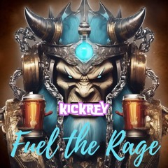KICKREY - Fuel The Rage (Original Mix)  "FREE DOWNLOAD THANKS 1000 FOLLOWERS"