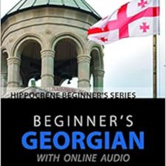 [Download] EPUB 🖍️ Beginner's Georgian with Online Audio by Dodona Kiziria [KINDLE P