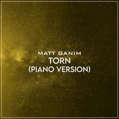 Torn (Piano Version) - Matt Ganim