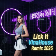 Lick It VinaHouse Remix 2025 | Harumwin Situs Gampang Maxwin Indonesia