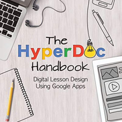 DOWNLOAD PDF 📒 The HyperDoc Handbook: Digital Lesson Design Using Google Apps by  Li