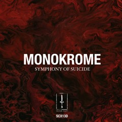 MONOKROME - Symphony Of Suicide EP (SCX013D)