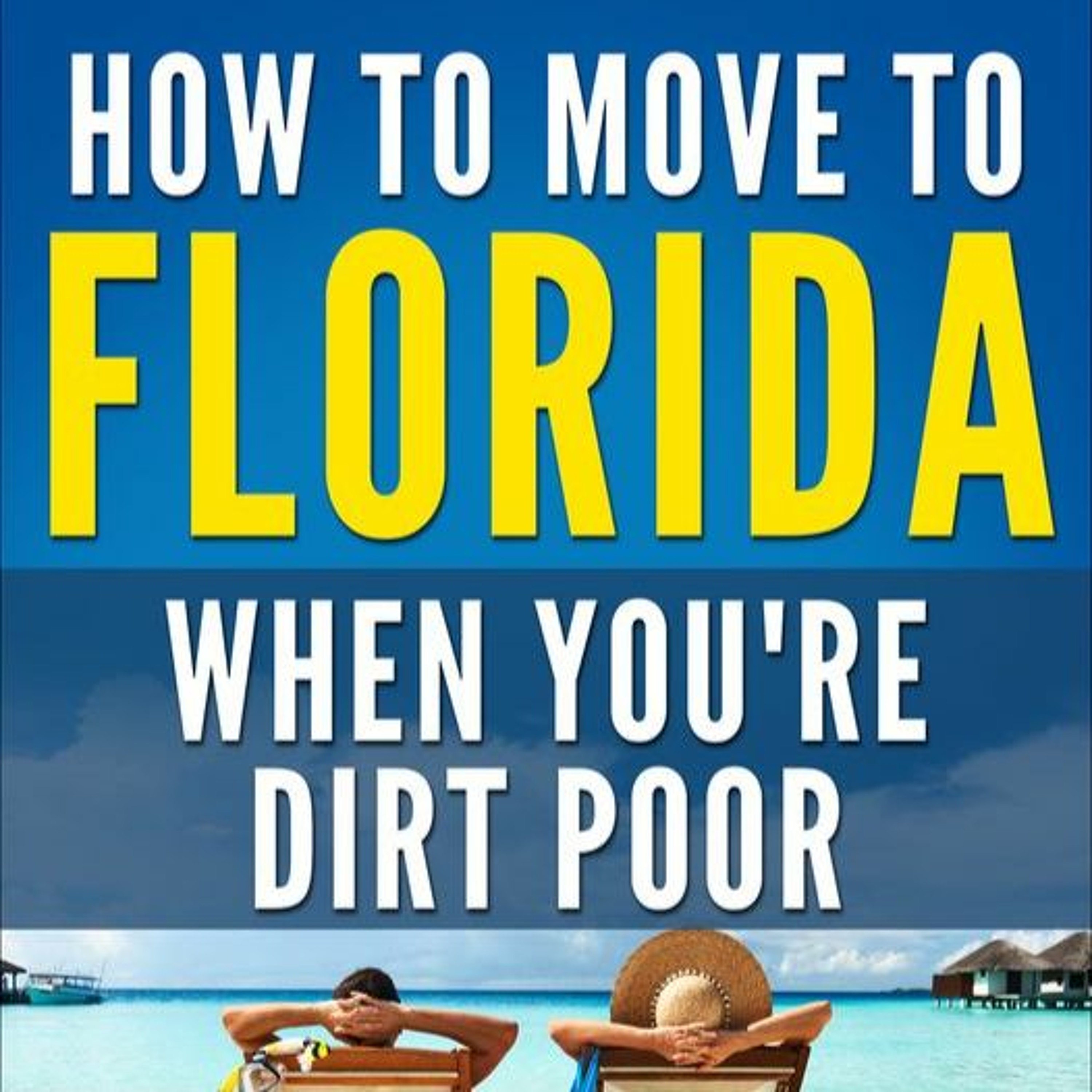Jim Discusses His New Book, How To Move To Florida When You're Dirt Poor episode artwork