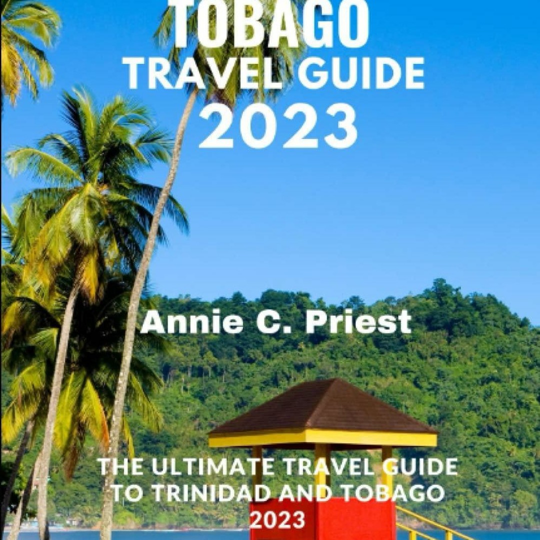 Stream Ebook Trinidad And Tobago Travel Guide 2023: The Ultimate Travel ...