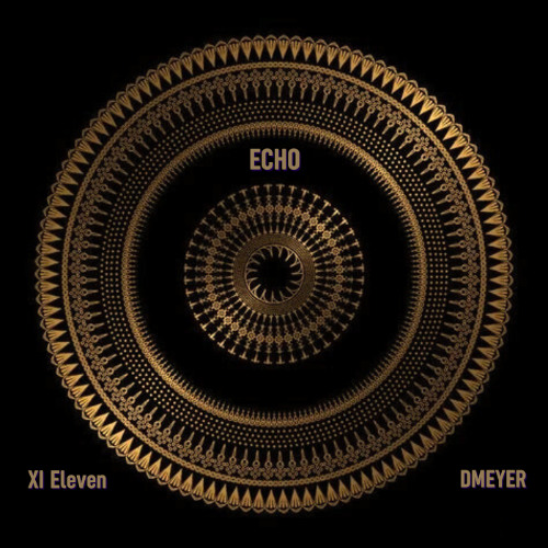 ECHO - XI Eleven & DMEYER