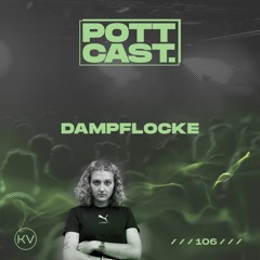 Pottcast #106 - Dampflocke