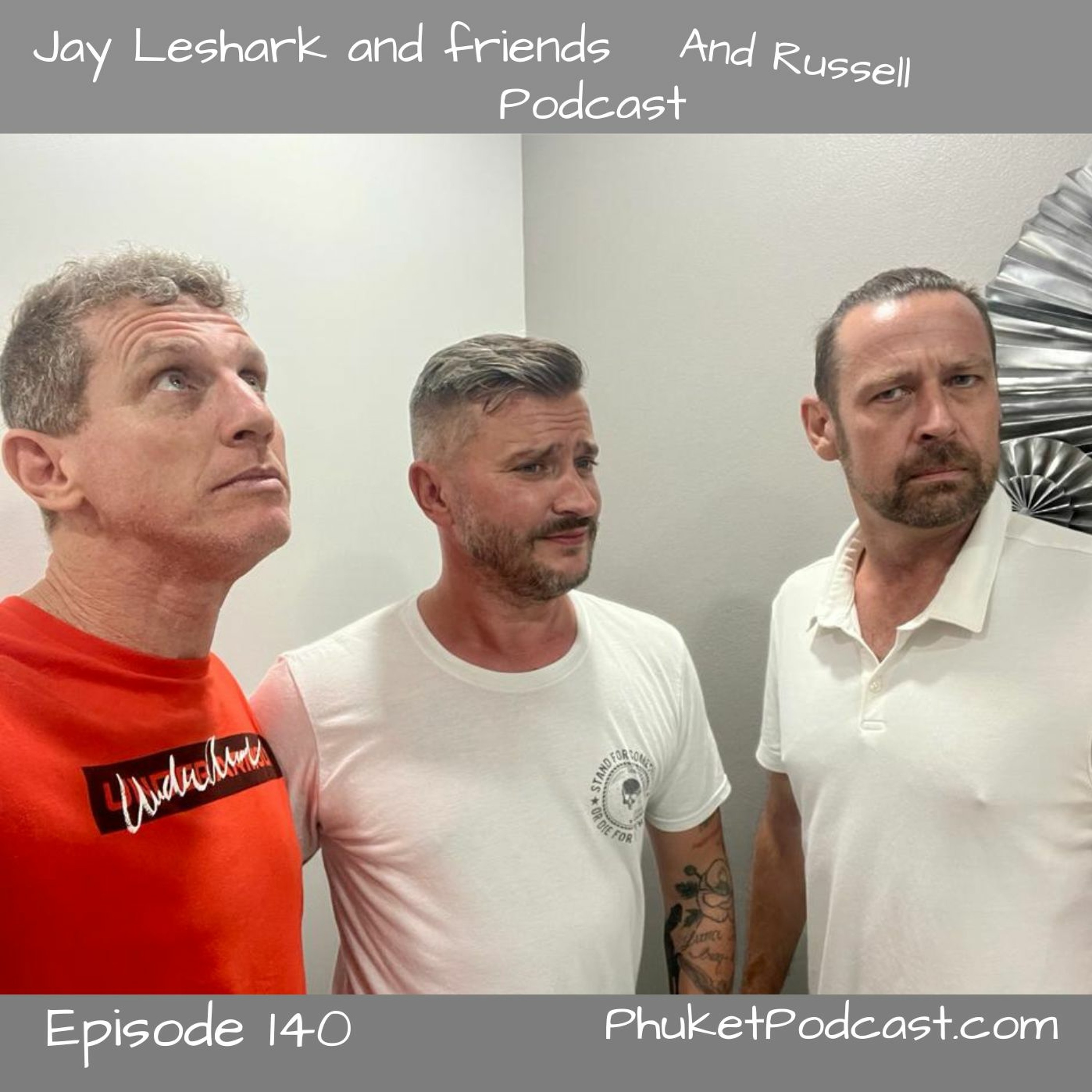 Jay leshark and friends, and Russell Podcast