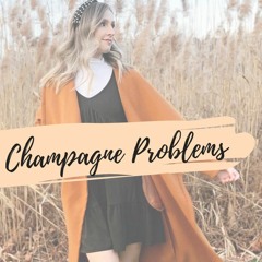 All Too Champagne Problems (Taylor Swift mashup)