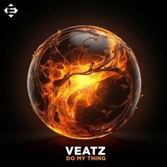 VEATZ - Do My Thing (Original Mix)