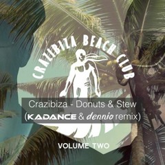 Crazibiza - Donuts & Stew (Kadance & dennio Remix) (Radio Edit)